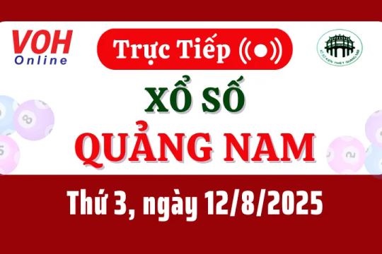 XSQNA 12/8 - Kết quả xổ số Quảng Nam hôm nay thứ 3 ngày 12/8/2025