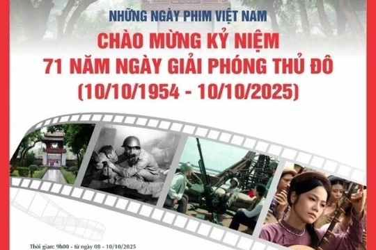 Kỷ niệm 71 năm Ngày Giải phóng Thủ đô: Chiếu miễn phí ba bộ phim đặc biệt