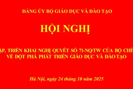 Quán triệt Nghị quyết số 71-NQ/TW trong toàn ngành Giáo dục