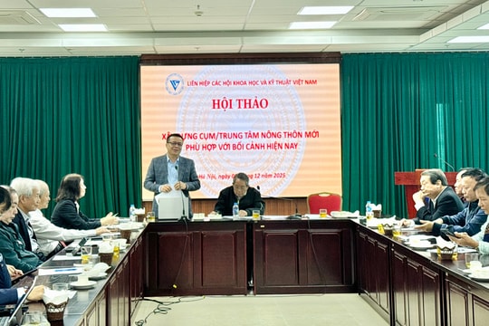 Xây dựng cụm, trung tâm nông thôn mới phù hợp với bối cảnh hiện nay