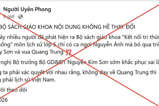 Bộ GD&ĐT phản hồi thông tin thất thiệt, xuyên tạc về sách giáo khoa môn Lịch sử - Địa lí