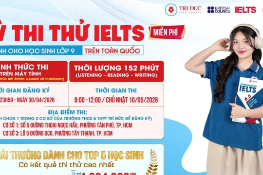 Trường THCS & THPT Trí Đức tổ chức thi thử IELTS lớp 9 miễn phí trên toàn quốc