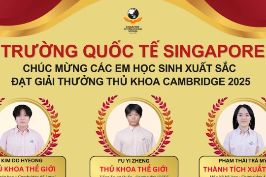 Học sinh Trường Quốc tế Singapore tại VN đạt thủ khoa thế giới kỳ thi Cambridge 2025