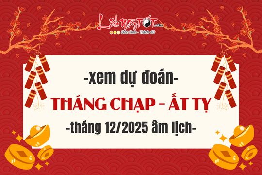 Tháng Chạp năm Ất Tỵ 2025: Tháng Củ mật có 3 tuổi trúng LỘC độc đắc, ăn TẾT tưng bừng – Trái ngược với 2 tuổi còn lắm trăn trở