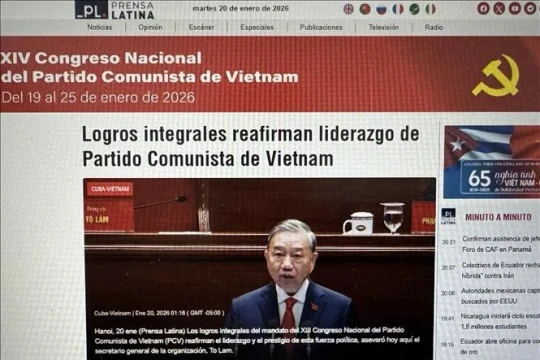 Dư luận thế giới tiếp tục đánh giá về thành công của Đại hội Đảng lần thứ XIV