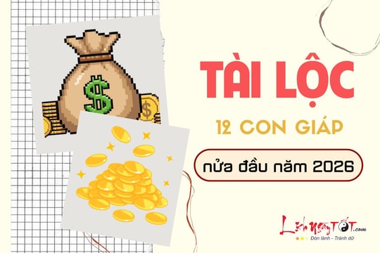 Cơ hội tài chính của 12 con giáp nửa đầu năm 2026: Tuyệt chiêu cưỡi NGỰA đón VÀNG, tiền tỷ bỏ túi