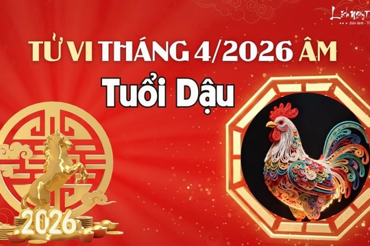 Tử vi tháng 4/2026 tuổi Dậu âm lịch: Được nhiều người yêu quý, hay lo chuyện thiên hạ