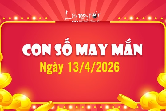 Con số may mắn hôm nay 13/4/2026 theo năm sinh tìm ra số vàng hút tiền
