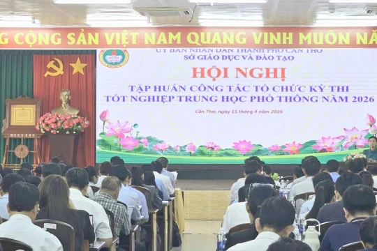 TP Cần Thơ tập huấn công tác tổ chức Kỳ thi tốt nghiệp THPT năm 2026