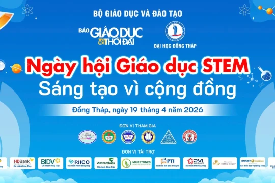 Báo GD&TĐ, Trường ĐH Đồng Tháp sẵn sàng cho Ngày hội Giáo dục STEM khu vực ĐBSCL