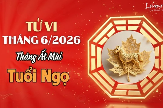 Tử vi tháng 6/2026 tuổi Ngọ âm lịch: Vượng vận khí bậc nhất trong năm tuổi