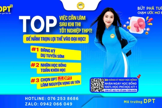 3 việc thí sinh nên thực hiện sớm để chủ động cơ hội vào Đại học Phan Thiết