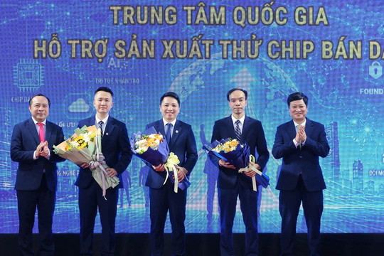 Việt Nam ra mắt Trung tâm quốc gia hỗ trợ sản xuất thử chip bán dẫn