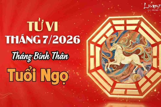 Tử vi tháng 7/2026 tuổi Ngọ âm lịch: May mắn số 1, tài lộc dồi dào