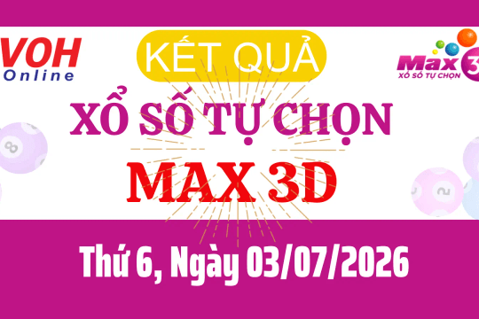 Vietlott MAX 3D 03/07 - Kết quả xổ số Vietlott hôm nay Thứ 6 03/07/2026