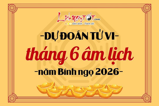 Dự đoán tháng 6/2026 âm lịch: Có 3 tuổi được ÂM phù DƯƠNG trợ, giàu lên trông thấy – 2 tuổi chỉ tiết than thân trách phận