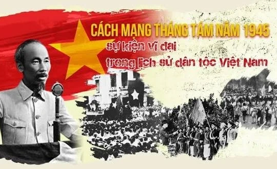 Cách mạng tháng Tám mốc son chói lọi trên con đường giải phóng dân tộc của Hồ Chí Minh