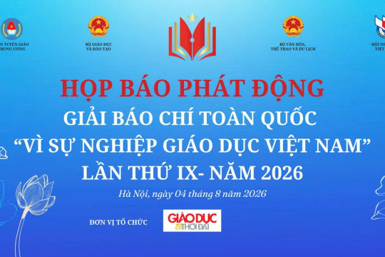 Họp báo, phát động Giải Báo chí toàn quốc ‘Vì sự nghiệp giáo dục Việt Nam’ năm 2026