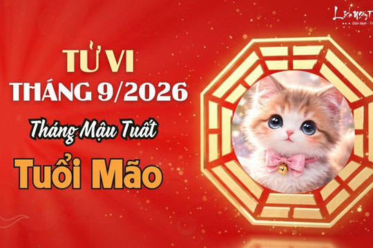Tử vi tháng 9/2026 tuổi Mão âm lịch: Vận khí hanh thông, nhân duyên hài hòa