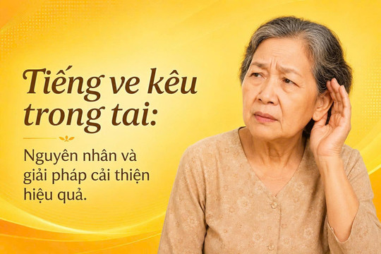 Tiếng ve kêu trong tai: Nguyên nhân và giải pháp cải thiện hiệu quả