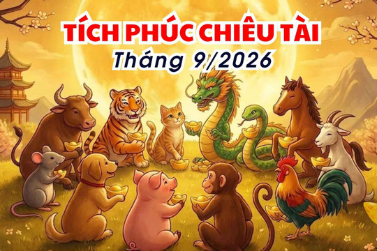 Muốn tích PHÚC chiêu TÀI ngay trong tháng 9, 12 con giáp cần VỨT bỏ 3 thứ này càng sớm càng hiệu quả!