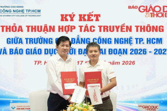 Trường CĐ Công nghệ TPHCM ký hợp tác truyền thông cùng Báo Giáo dục và Thời đại