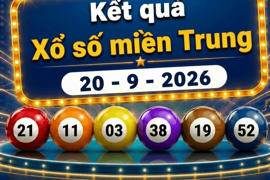 XSMT 20/9 - Kết quả xổ số miền Trung hôm nay 20/9/2026 - XSMT ngày 20 tháng 9