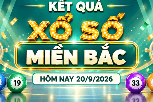 XSMB 20/9 - Kết quả xổ số miền Bắc hôm nay 20/9/2026 - XSMB ngày 20 tháng 9