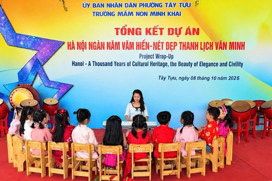 Trường Mầm non Minh Khai: Gieo mầm nét đẹp thanh lịch, văn minh từ tuổi thơ