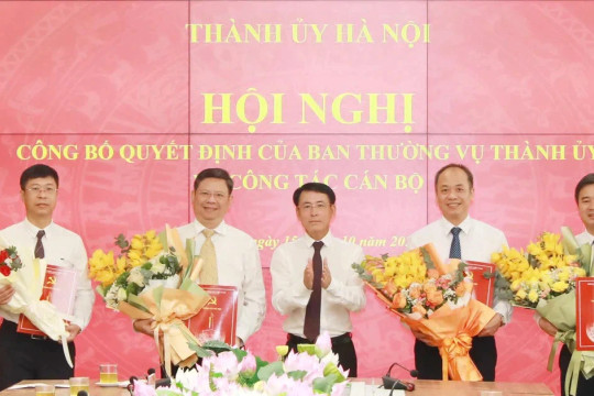 Công bố các quyết định của Ban Thường vụ Thành ủy Hà Nội về công tác cán bộ