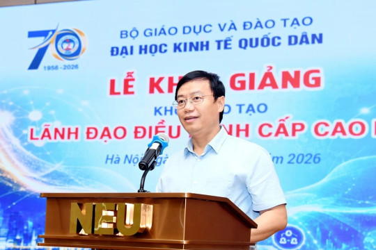 Đại học Kinh tế Quốc dân khai giảng khóa đào tạo lãnh đạo điều hành cao cấp NEU