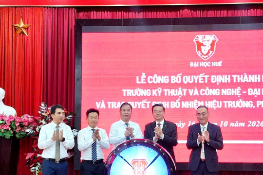 Công bố quyết định thành lập Trường Kỹ thuật và Công nghệ - Đại học Huế