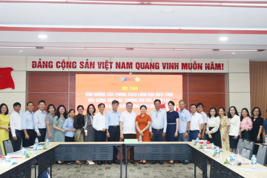 Nghiên cứu phong cách lãnh đạo đích thực, nâng cao chất lượng quản trị đại học