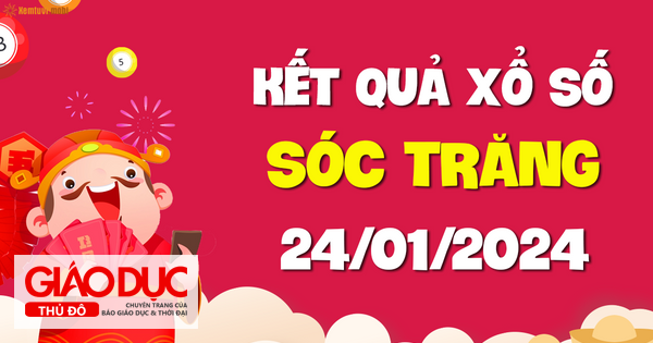 XSST 24/1 - Xổ số Sóc Trăng ngày 24 tháng 1 năm 2024 - SXST 24/1